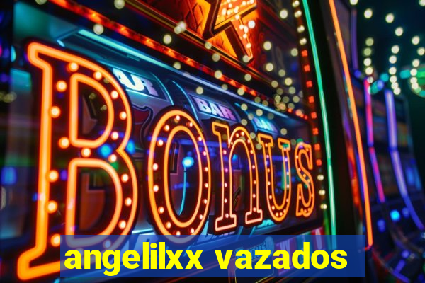 angelilxx vazados